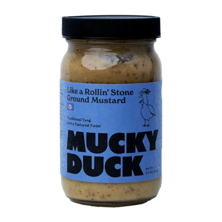 A Jar of Mucky Duck, Like a rollin' stone ground mustard
